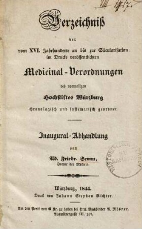 Verzeichniß der vom XVI. Jahrhunderte an bis zur Säcularisation im Drucke veröffentlichten Medicinal-Verordnungen des vormaligen Hochstiftes Würzburg : chronologisch und systematisch geordnet