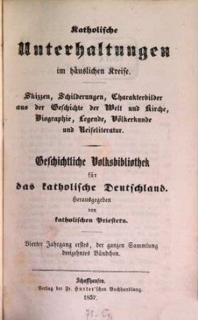 Katholische Unterhaltungen im häuslichen Kreise. 4,1/2. 1857