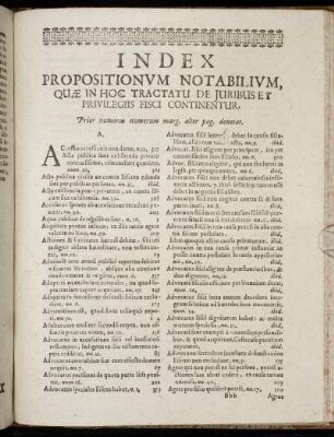 Index Propositionum Notabilium, Quæ In Hoc Tractatu De Juribus Et Privilegiis Fisci Continentur.