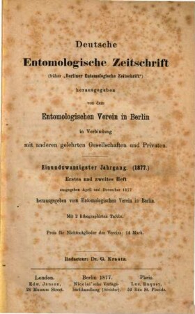 Deutsche entomologische Zeitschrift : an international journal of systematic entomology ; Mitteilungen aus dem Museum für Naturkunde in Berlin. 21, 21. 1877