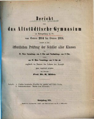 Bericht über das Altstädtische Gymnasium zu Königsberg i. Pr : von Ostern ... bis Ostern ... 1874/75