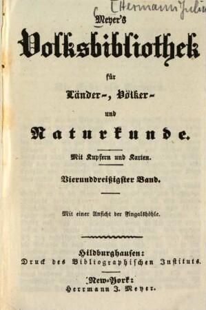 Meyer's Volksbibliothek für Länder-, Völker- und Naturkunde, 34