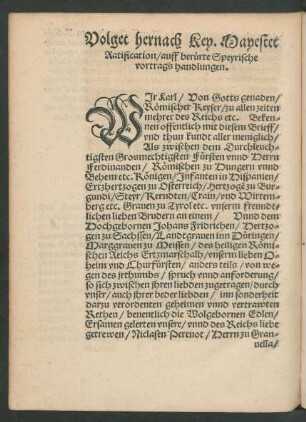 Volget hernach Key. Maiestet Ratification/ auff berürte Speyrische vortrags handlungen.