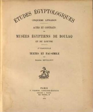 Actes et Contrats des Musées Égyptiens de Boulaq et du Louvre : papyrus coptes. 1, Textes et fac-similes