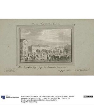 Berlin. Das königsstädter Virtel. Der königl. Stadtplatz, jetzt der Alexanderplatz genannt im Jahr 1807.