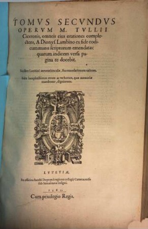 Tomvs ... Opervm M. Tvllii Ciceronis ..., 2. ... omneis eius orationes complectens ...