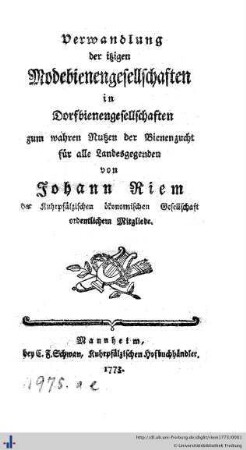 Verwandlung der itzigen Modebienengesellschaften in Dorfbienengesellschaften : zum wahren Nutzen der Bienenzucht für alle Landesgegenden
