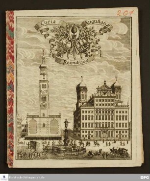 Curia Augustanae Reipublicae, Das ist: Ausführliche Beschreib- und Auslegung aller kunstreichen Gemähld, Stück und Taflen, welche in dem ... Rathauß der ... Stadt Augspurg zu sehen.
