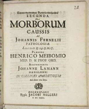 Exercitationum Pathologicarum Secunda De Morborum Caussis Ad Johannis Fernelii Pathologiae L.1.c.11.12.13.14.15.16.17.