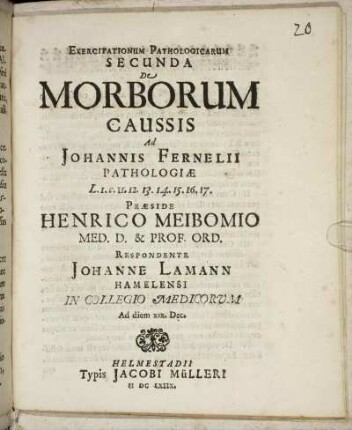 Exercitationum Pathologicarum Secunda De Morborum Caussis Ad Johannis Fernelii Pathologiae L.1.c.11.12.13.14.15.16.17.