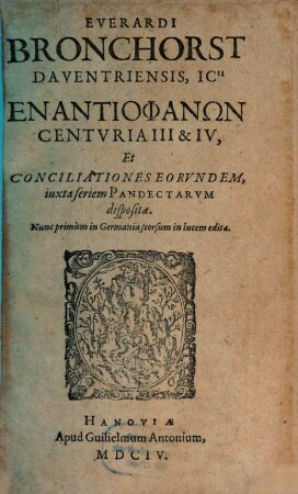 Centuriae duae miscellanearum iuris controversiarum, sive enantiophanōn : Centuria III et IV