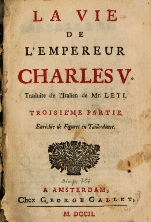 La Vie De L'Empereur Charles V.. 3