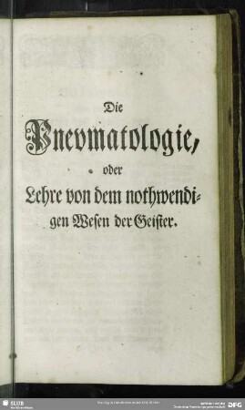 Die Pneumatologie, oder Lehre von dem nothwendigen Wesen der Geister