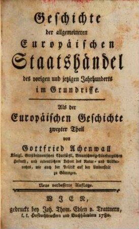Geschichte der allgemeineren europäischen Staatshändel des vorigen und jetzigen Jahrhunderts : Als der Europäischen Geschichte Zweyter Theil