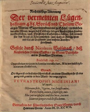 Rechtmeßige Ableinung der vermeinten Lügenhafftigen 485 Sprüch und Thesium Georgen Nigrini ...