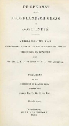 Supplement op het 13. en laatste deel, Deel 1: De opkomst van het Nederlandsch gezag in Oost-Indie