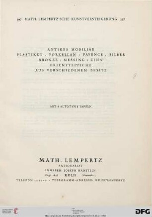 Nr. 397: Math. Lempertz'sche Kunstversteigerung: Antikes Mobiliar, Plastiken, Porzellan, Fayence, Silber, Bronze, Messing, Zinn, Orientteppiche aus verschiedenem Besitz : mit 8 Autotypie-Tafeln ; [21. und 22. Oktober 1938]