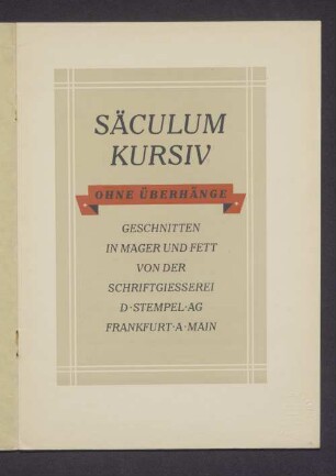 Säculum Kursiv : ohne Überhänge, geschnitten in mager und fett