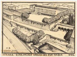 Gesamtbebauungsplan Ankara Teilbebauungsplan innere Stadt: Perspektivische Ansicht (Vogelschau) vom Südwesten auf die Schulanlage südlich des Eski-Basars