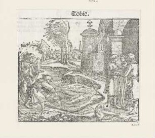 Tobias mit dem Fisch, aus: Martin Luther, "Die Propheten alle Deudsch", Wittenberg 1561, S. 166 recto