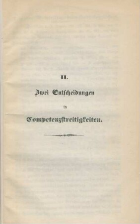 II. Zwei Entscheidungen in Competenzstreitigkeiten.
