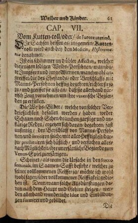 Cap. VII. Vom Kutten-toll/ oder/ de Furore uterino.