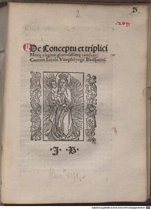 De conceptu et triplici Mariae virginis candore carmen : mit Widmungsbrief des Autors an Erzbischof Berthold von Henneberg, Speyer 1.5.1493. Mit Gedichten von Georg von Gemmingen, Conradus Leontorius, Peter Schott, Sebastian Brant, Jodocus Gallus, Petrus Bolandus, Adam Werner von Themar, Jakob Han, Johannes Beckenhaub und Johann Bergmann. Holzschnitte von Albrecht Dürer (?). Hrsg. von Sebastian Brant