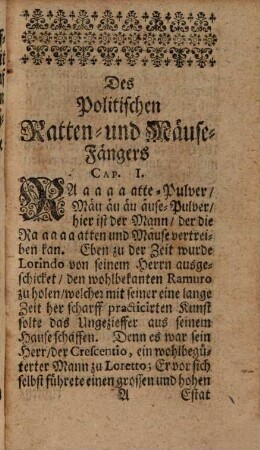Der politische Ratten und Mäuse Fänger : Männiglich zu Verkürtzung der Melancholischen Stunden, und zu Nutz, auch Besserung aller Auffschneider, Großthuer, Lügner, ...