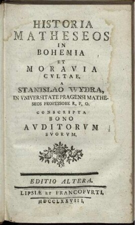 Historia matheseos in Bohemia et Moravia cultae : Conscripta bono auditorum suorum