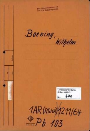 Personenheft Wilhelm Boening (*11.06.1897), Oberstleutnant, Regierungsrat und Kriminalrat, SS-Sturmbannführer