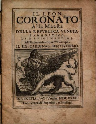 Il Leon Coronato : Alla Maestà Della Repvblica Veneta. Panegirico