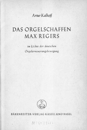 Das Orgelschaffen Max Regers im Lichte der deutschen Orgelerneuerungsbewegung