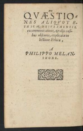Quaestiones Aliquot Ethicae, De Iuramentis, excommunicatione, et aliis casibus obscuris, explicatae in lectione Ethica ...