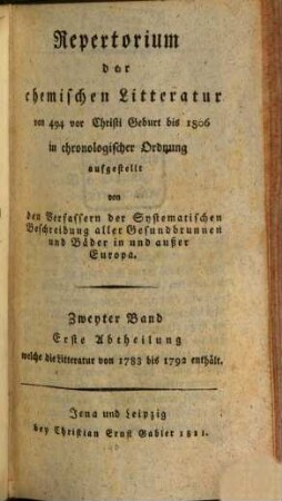 Repertorium der chemischen Litteratur : von 494 vor Christi Geburt bis 1806 in chronologischer Ordnung aufgestellt. Bd. 2