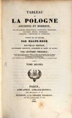 Tableau de la Pologne ancienne et moderne : sous les rapports géographiques, statistiques, géologiques, politiques, moraux, historiques, législatifs, scientifiques et littéraires, 2