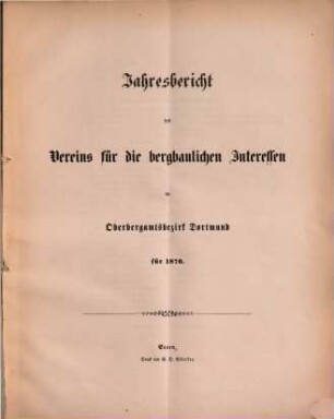 Jahresbericht des Vereins für die Bergbaulichen Interessen im Oberbergamtsbezirk Dortmund, 1870