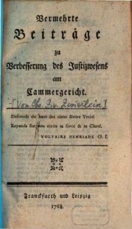 Vermehrte Beiträge zu Verbesserung des Justizwesens am Cammergericht, [1]