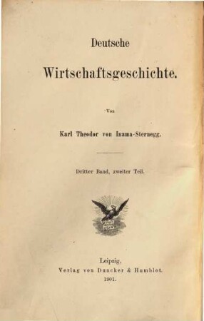 Deutsche Wirthschaftsgeschichte. 3,2, Bd. 3. Deutsche Wirtschaftsgeschichte in den letzten Jahrhunderten des Mittelalters ; T. 2