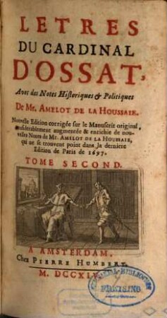 Letres Du Cardinal D'Ossat : Divisée en cinq Tomes, 2