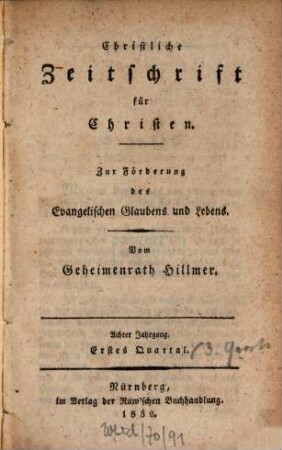 Christliche Zeitschrift für Christen : zur Förderung des evangelischen Glaubens und Lebens. 8, 8. 1830/35
