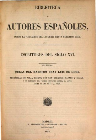Escritores del siglo XVI. 2, Obras del Maestro Fray Luis de Leon