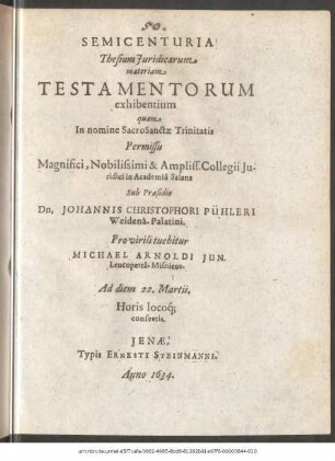 Semicenturia Thesium Iuridiciarum materiam Testamentorum exhibendum