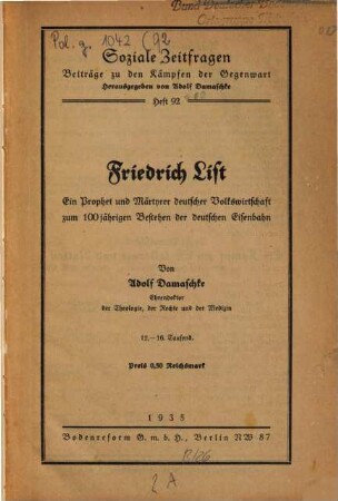 Friedrich List : ein Prophet und Märtyrer deutscher Volkswirtschaft ; zum 100jährigen Bestehen der deutschen Eisenbahn
