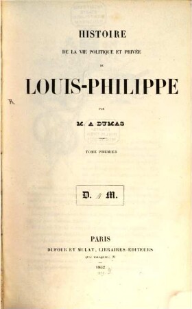 Histoire de la vie politique et privée de Louis-Philippe. 1