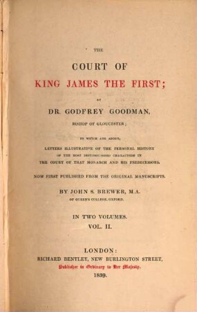 The court of King James the First : to which are added, letters illustrative of the personal history of the most distinguished characters in the court of that monarch and his predecessors ; in two volumes, 2