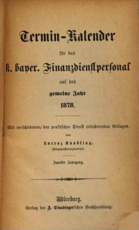 Termin-Kalender für das bayerische Finanzdienstpersonal auf das gemeine Jahr ..., 2. 1878