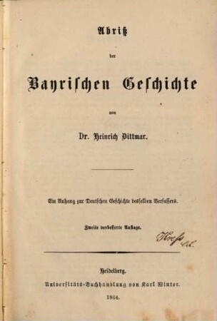 Abriß der Bayrischen Geschichte : ein Anhang zur Deutschen Geschichte desselben Verfassers