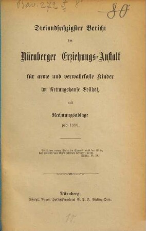 Bericht der Nürnberger Erziehungs-Anstalt für Arme und Verwahrloste Kinder im Rettungshause Veilhof : mit Rechnungsablage pro .... 63. 1888