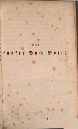 Die heilige Schrift des alten Testaments, 1,3. 5. Buch Mosis