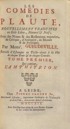 Les Comédies de Plaute : [Divisées En Dix Tomes], 1. Qui contient L'Amphitrion